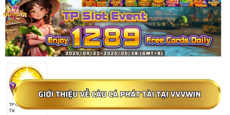 Giới thiệu về Câu Cá Phát Tài tại VVVWin
