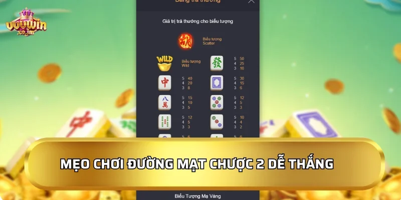 Mẹo chơi Đường Mạt Chược 2 dễ thắng tại VVVWin
