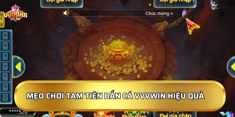 Mẹo chơi Tam Tiên Bắn Cá VVVWin hiệu quả