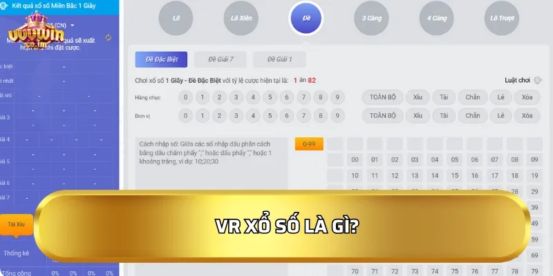 VR Xổ số là gì?